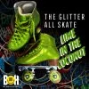 The Glitter - All Skate